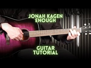 Jonah Kagen – Enough | Guitar Tutorial + Easy Chords & Strumming Pattern Wish-Wednesday!