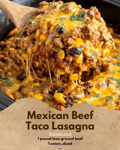 Mexican Beef Taco Lasagna Ingredients: - 1 pound lean ground beef - 1 onion, diced - 2 teaspoons minced garlic - 1 packet taco seasoning (or 2 tablespoons homemade taco seasoning) - 1/2 teaspoon salt - 1/4 teaspoon pepper - 1 can (15 oz) black beans, drained and rinsed - 1 can (15 oz) corn, drained - 1 can (15 oz) diced tomatoes with green chilis, undrained - 1 cup salsa - 2 cups shredded Mexican cheese blend - 12 corn tortillas - 1 cup sour cream (optional) - Fresh cilantro, chopped (for garnis