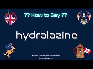 💧💊 How to Pronounce hydralazine? (CORRECTLY) | Pronunciation Planet