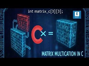 LEC 45 :MATRIX MULTIPLICATION IN C