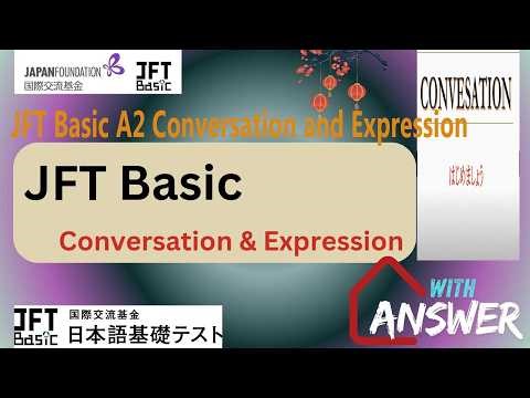Conversation and Expression for jft basic a2 Model Test 2025 with answers
