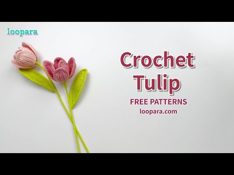 Crochet Tulip Flower Tutorial Step By Step - Free Pattern
