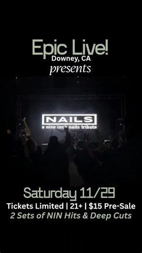 NAILS - A Nine Inch Nails Tribute on Instagram: "Epic Live! presents NAILS - a nine inch nails tribute Saturday November 29 Doors at 9pm Nails performs two sets, starting at 10pm. Limited $15 presale tickets available at Eventbrite. #nailstribute #epiclivedowney #nineinchnails #tributeband #livemusic"