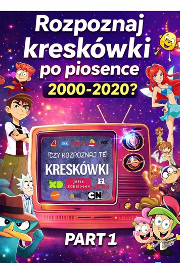 Rozpoznaj kreskówkę po piosence lata 2000-2020 Part 1