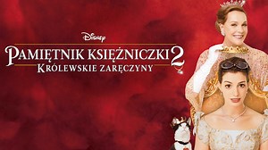 Pamiętnik księżniczki 2. Królewskie zaręczyny — Apple TV