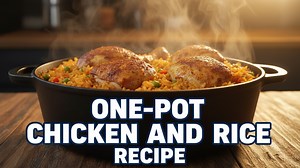 One-pot chicken and rice recipe | Easy, delicious, and comforting meal