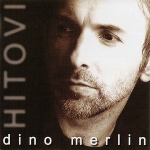 Dino Merlin - Hitovi