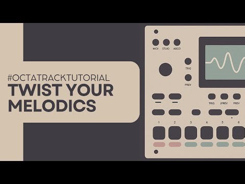 TWIST YOUR MELODICS - #octatrack #tutorial #dawless