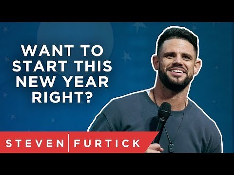 Want To Start This New Year Right? | Pastor Steven Furtick