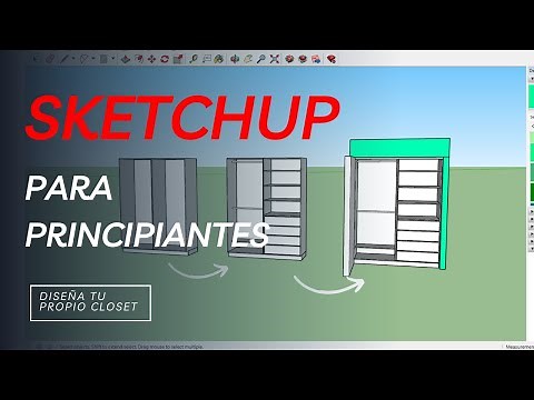 Tutorial Diseño de Closet en SketchUp - Para Principiantes