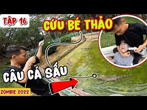 ZOMBIE 2022 | EPISODE 16: PLAN TO "GET CROCODILE MEAT" TO LURE ZOMBIES TO SAVE BABY THAO | SU XI XON