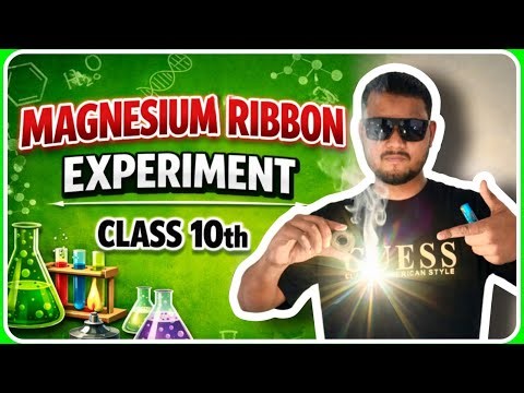 Burning of Magnesium Ribbon Experiment | Class 10 Science Practical | Full Explanation