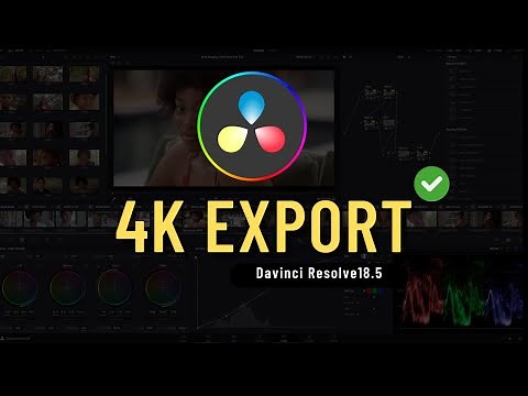 How to Export 4k Video in Davinci Resolve 18.5 (4K Video Settings )