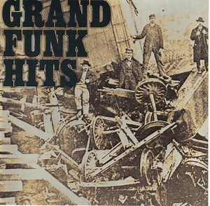 Grand Funk - Grand Funk Hits