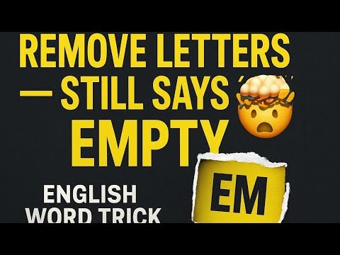 “Remove Letters — Still Says EMPTY 🤯 | English Word Trick”