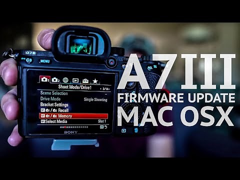 How to update Sony A7iii Firmware using Mac OS Mojave/High Sierra