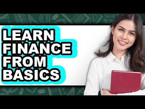 How to Learn Finance from Basics (UPDATED)