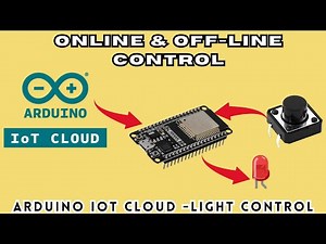 ESP32 Light Control: Online & Offline with Arduino IoT Cloud and PushButton