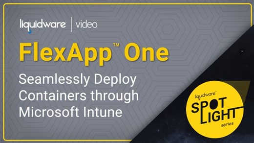 Seamlessly Deploy FlexApp One Containers via Microsoft Intune: Fast, Easy, and Compatible! | David Greenspan