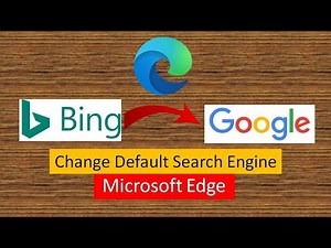 How to change search engine to Google in Microsoft edge instead of Bing