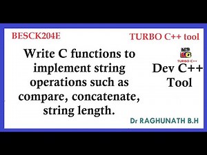 #Write C functions to implement string operations such as compare, concatenate, string length.