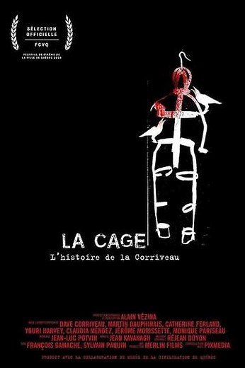 La cage Lhistoire de la Corriveau - Movie