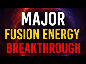 A Major Breakthrough in Fusion Energy: The Key to Limitless Clean Power