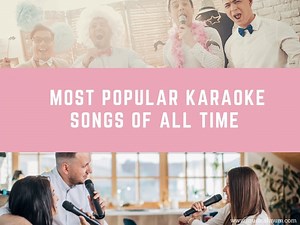 The 30 Most Popular Karaoke Songs of All Time - Musical Mum