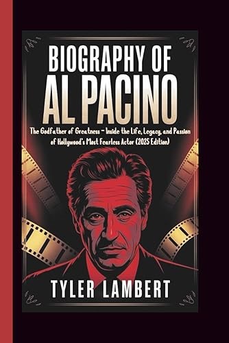 BIOGRAPHY OF AL PACINO: The Godfather of Greatness — Inside the Life, Legacy, and Passion of Hollywoodȁ