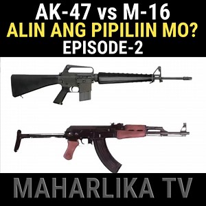 29K views · 1.4K reactions | AK-47 vs M-16, Alin ang pipiliin mo? #M16 #m16vsak47 #AK47 #assaultrifles | Maharlika TV | Facebook