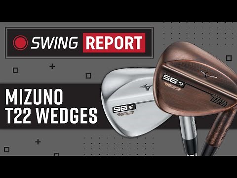 Mizuno T22 Wedges | The Swing Report