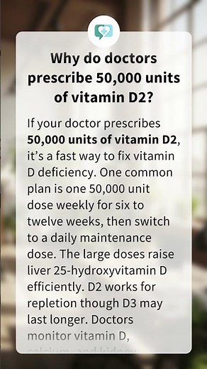 Why do doctors prescribe 50,000 units of vitamin D2?