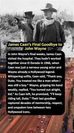 James Caan's Final Goodbye to John Wayne