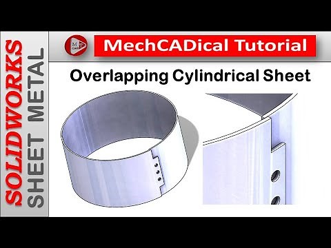 Overlapping Cylindrical Sheet In SolidWorks Sheet Metal