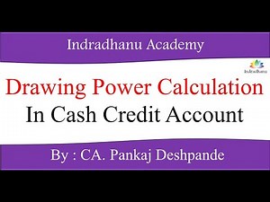Drawing power calculation in Cash Credit Account by CA. Pankaj Deshpande