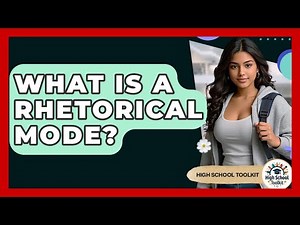 What Is A Rhetorical Mode? - High School Toolkit
