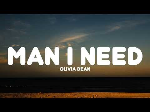Olivia Dean - Man I Need (Lyrics)