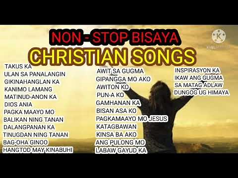 NONSTOP BISAYA CHRISTIAN SONGS 2021