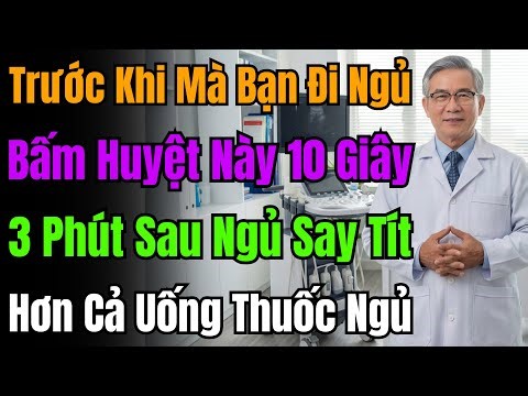 Mất Ngủ? Chỉ Cần Bấm Vào Đây 10 Giây, Ngủ Say Tới Sáng, Hiệu Quả Hơn 10 Viên Thuốc Ngủ.