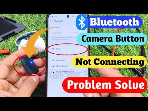 Bluetooth Camera Button Not Connecting Problem Solved