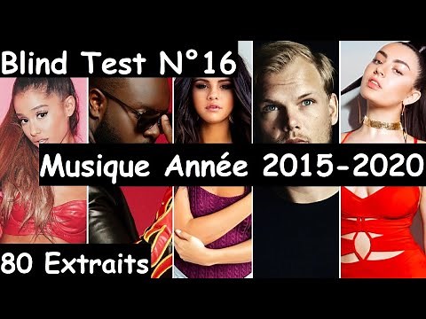 Blind Test N°16 - Musiques Année 2015-2020 Tout Genre (80 Extraits) Générations 2000