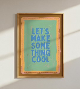 Let's Make Something Cool A4 Gicleé Print - Etsy UK