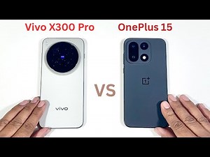 Vivo X300 Pro vs OnePlus 15 SpeedTest and Camera Comparison