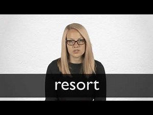 How to pronounce RESORT in British English