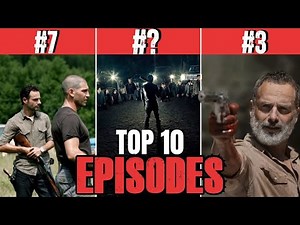 Top 10 Walking Dead Episodes