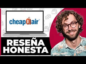 CheapOair Plataforma de Reservas Reseña Honesta - Ver antes de Usar