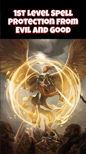 #dnd 1st level - Protection from Evil and Good
