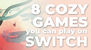 8 Cozy Games for Nintendo Switch