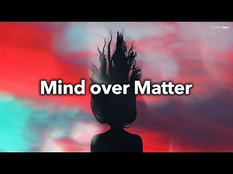 This Song Reminds Me of The Power I Have Inside My Mind (Mind Over Matter Song)