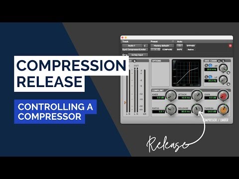 Compression Release Explained | Controlling a Compressor